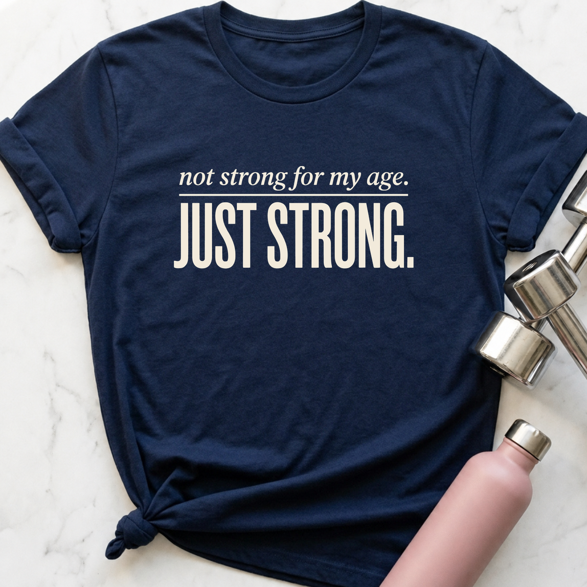 Not Strong For My Age T-Shirt — Navy