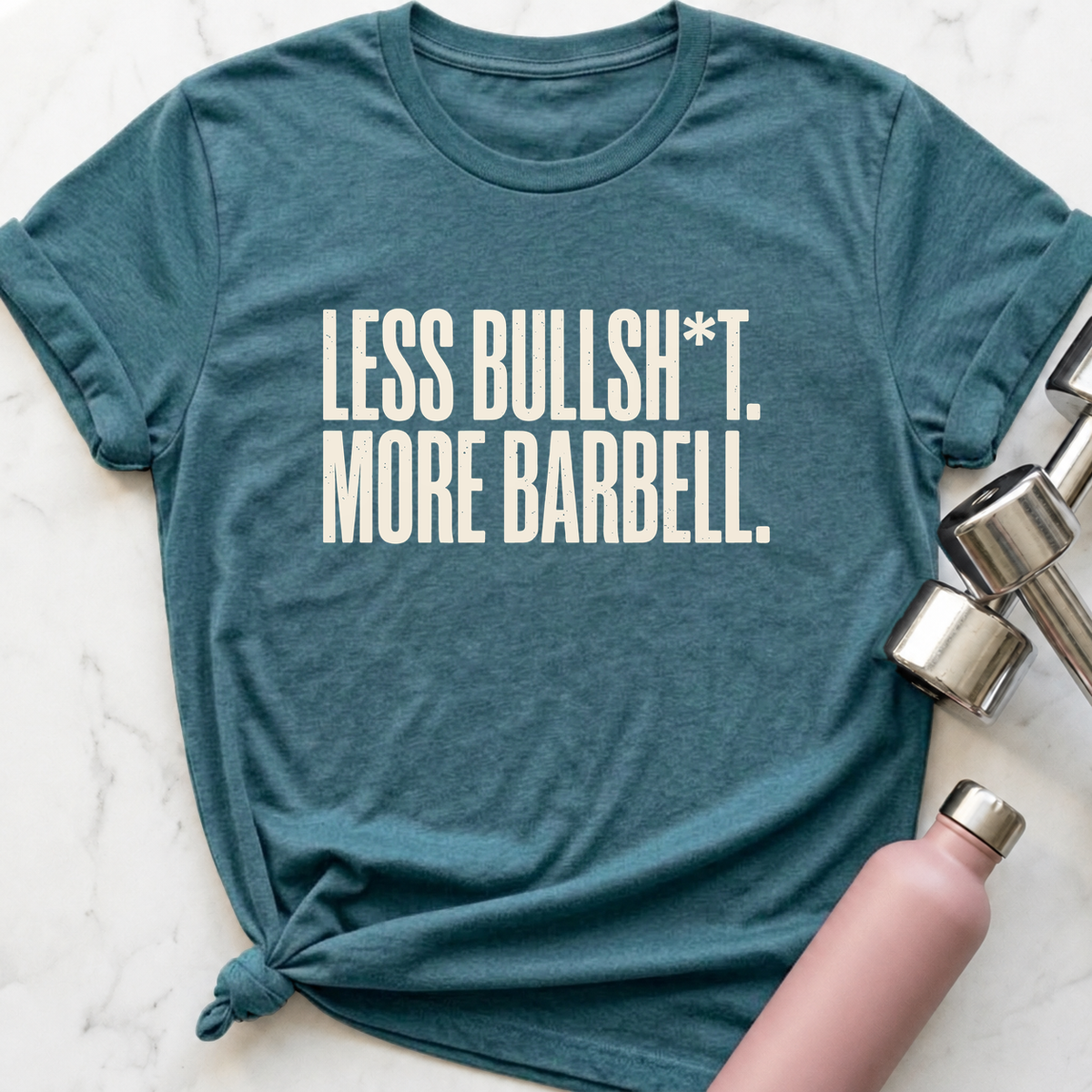 Less Bullsh*t More Barbell T-Shirt — Heather Deep Teal