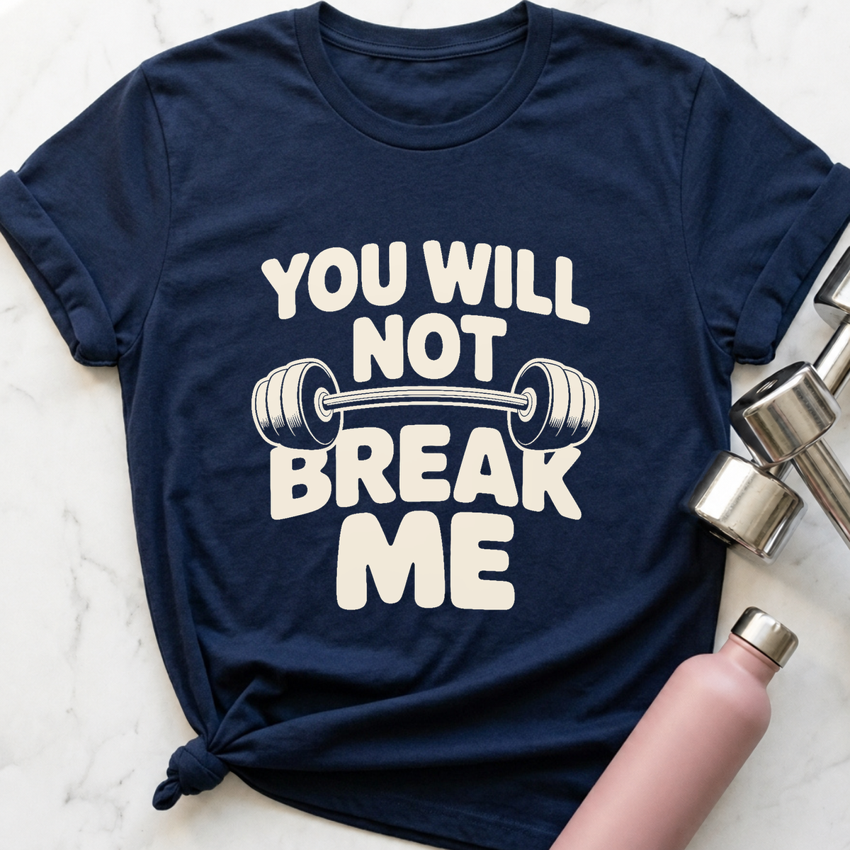 You Will Not Break Me T-Shirt — Navy