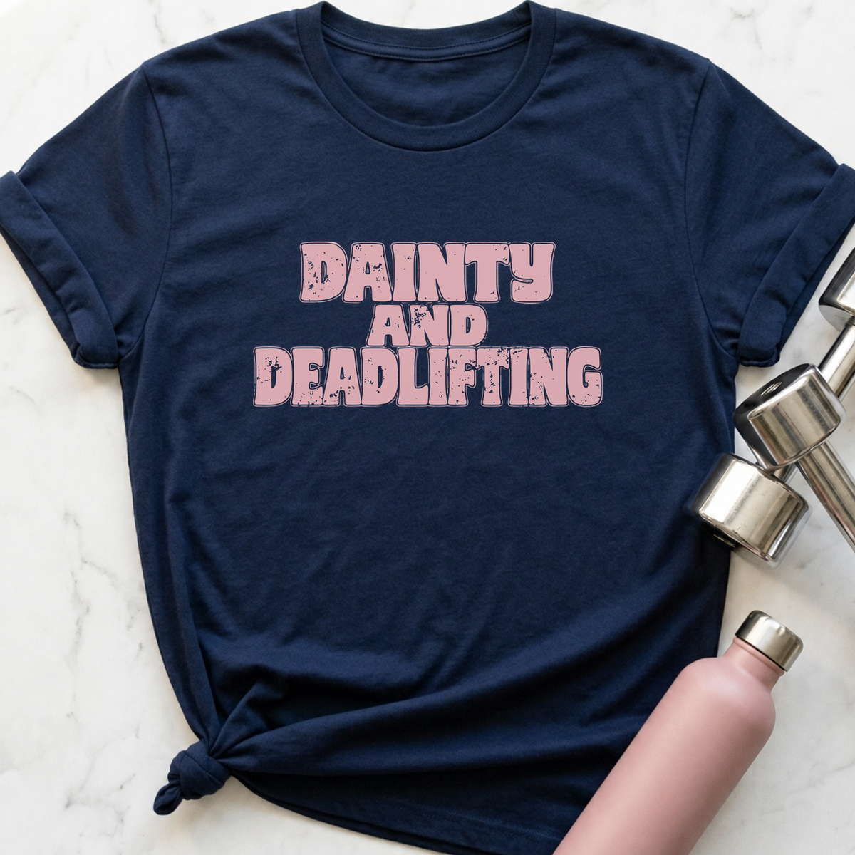 Dainty And Deadlifting T-Shirt — Navy