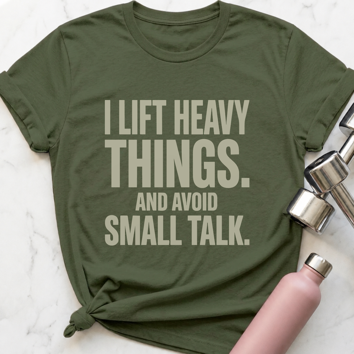 Heavy Things No Small Talk T-Shirt — Military Green