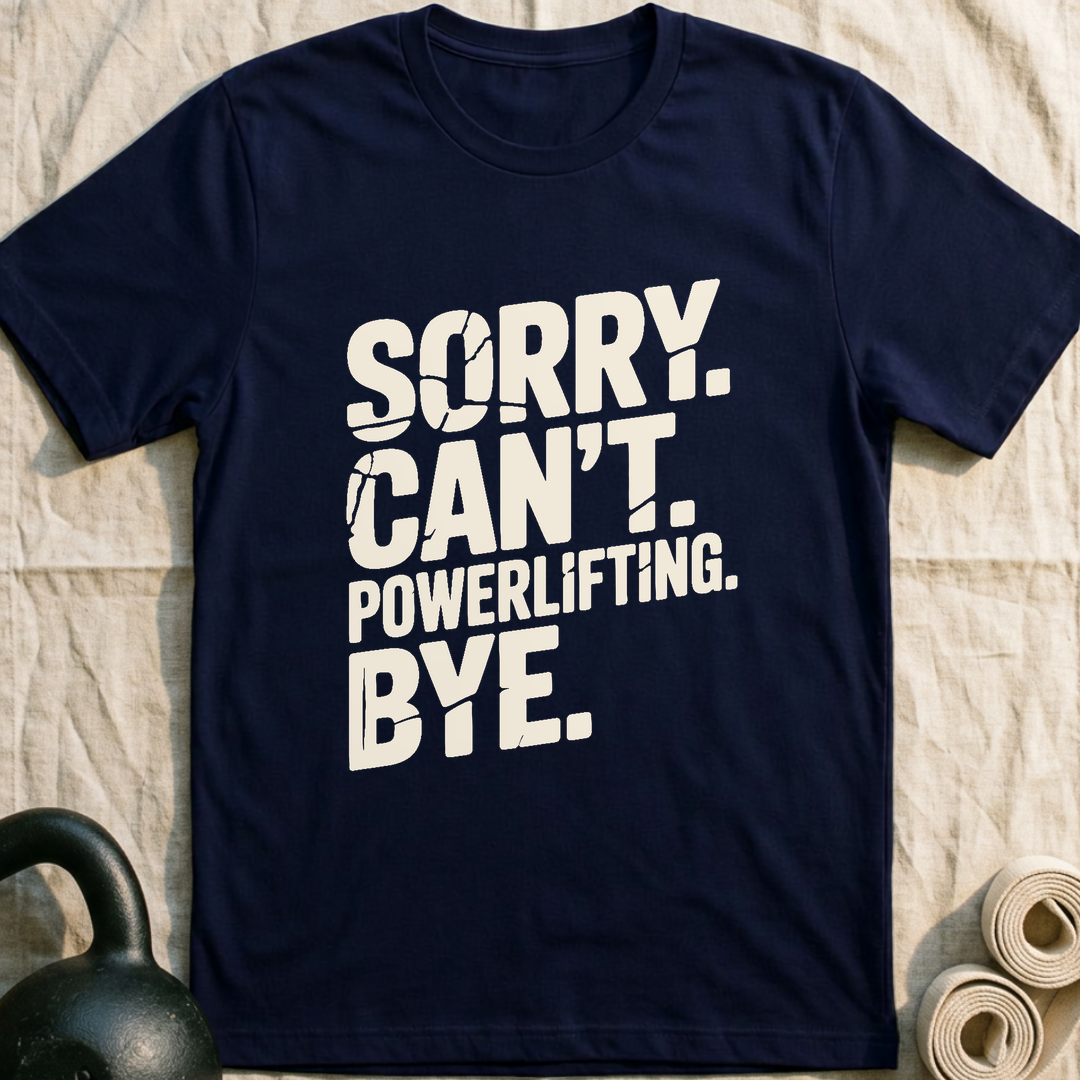 Sorry Can't Powerlifting T-Shirt — Navy