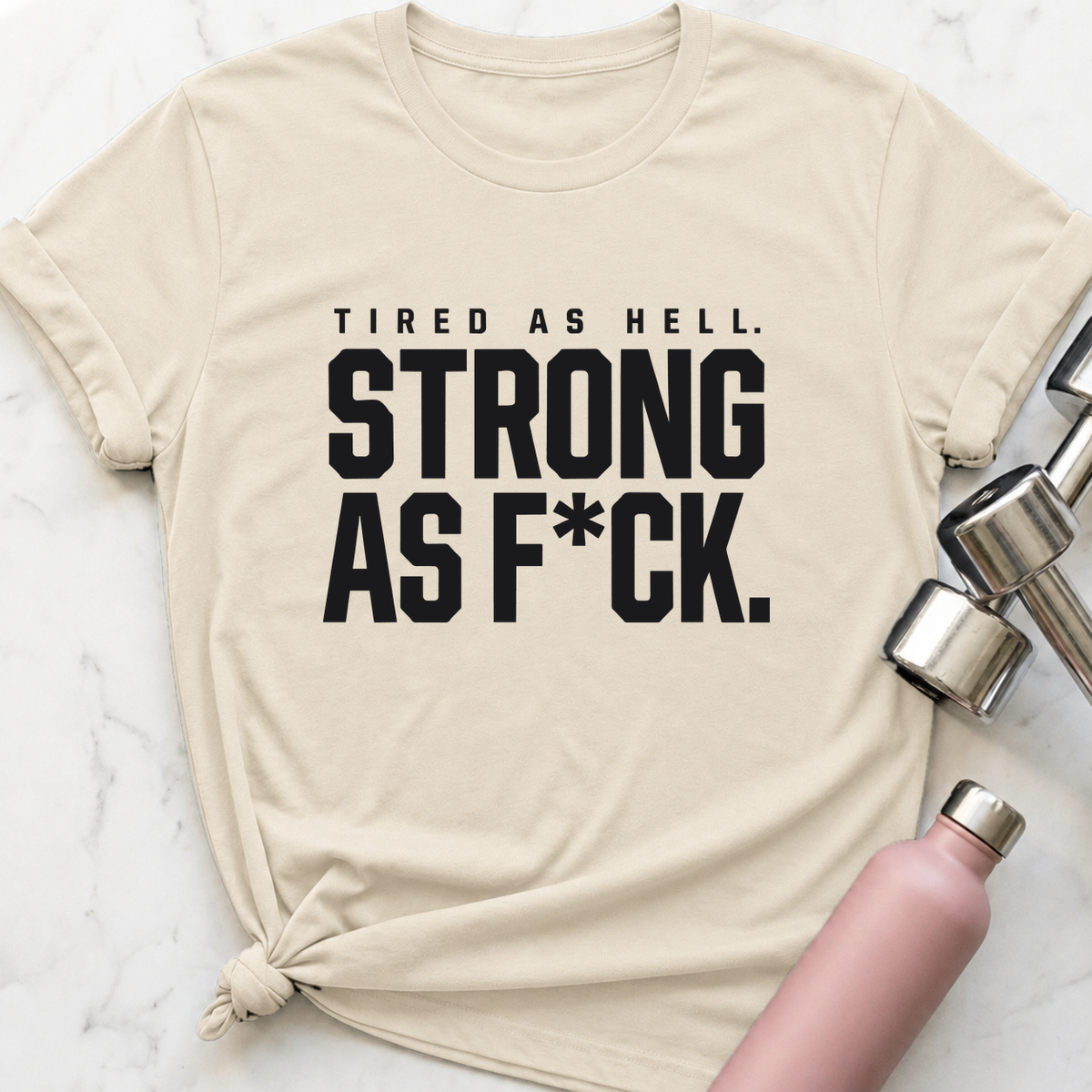 Strong As F*ck T-Shirt — Natural