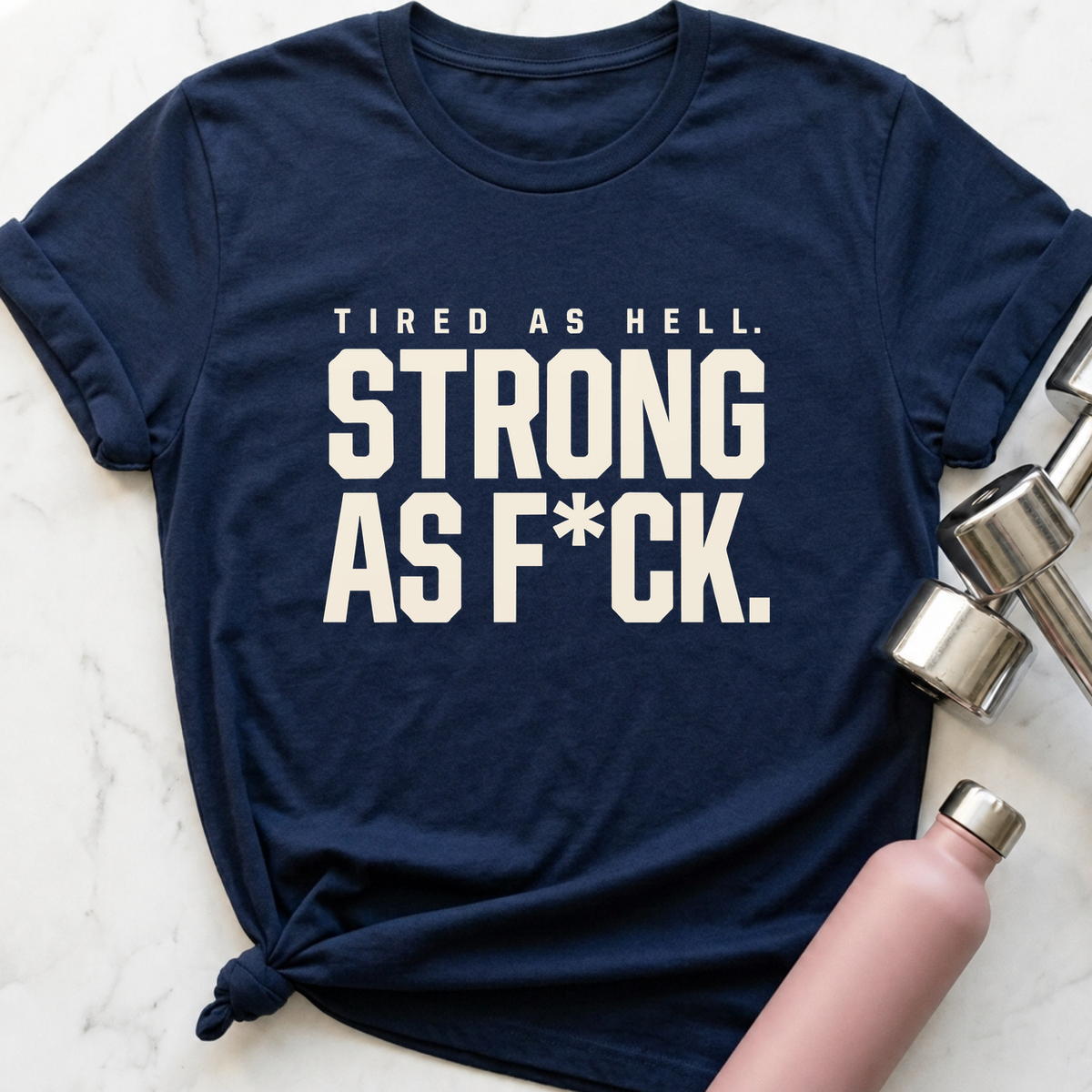 Strong As F*ck T-Shirt — Navy