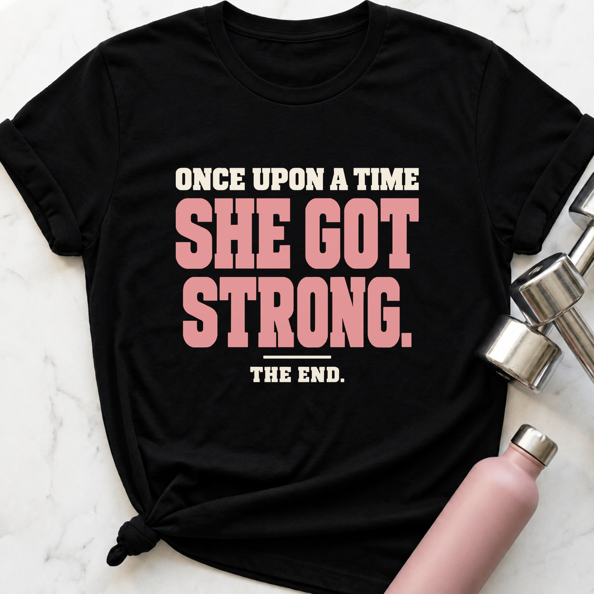 Once Upon A Time She Got Strong T-Shirt — Black