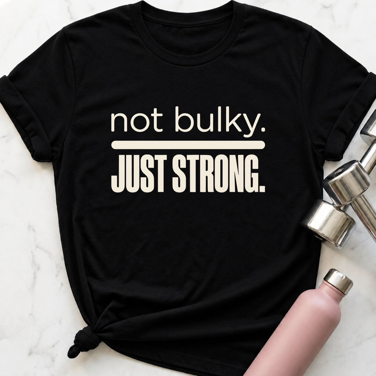 Not Bulky Just Strong T-Shirt — Black