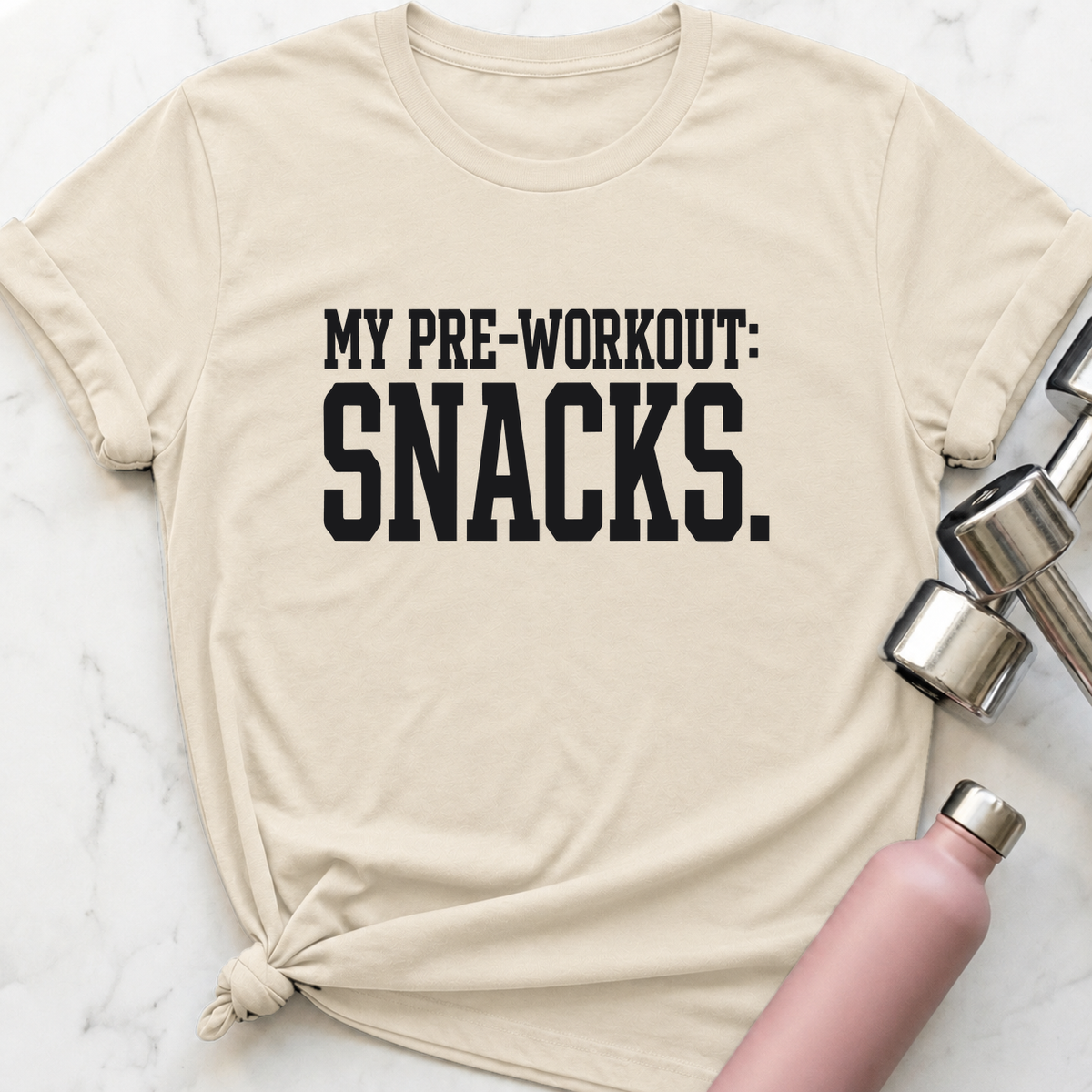 My Pre-Workout Snacks T-Shirt — Natural