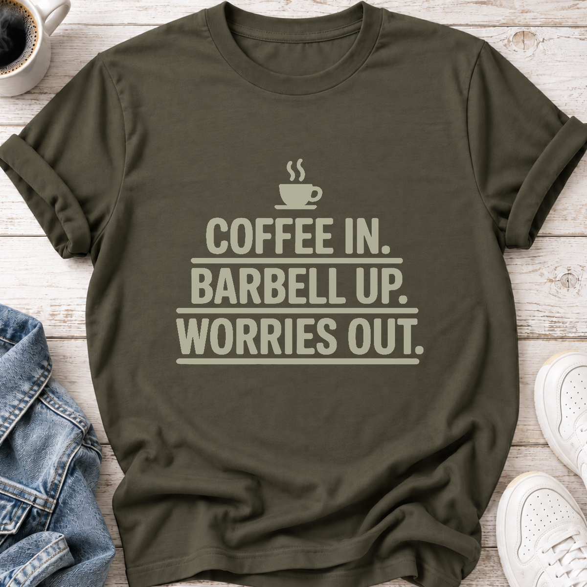 Coffee In Worries Out T-Shirt — Military Green