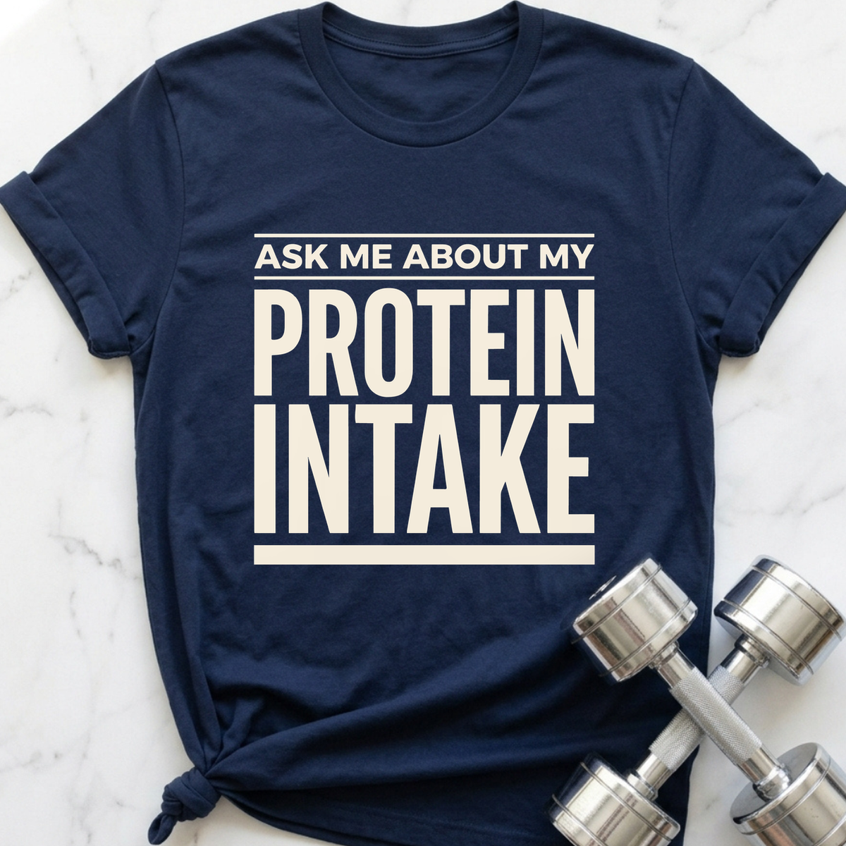 Ask Me About My Protein Intake T-Shirt — Navy