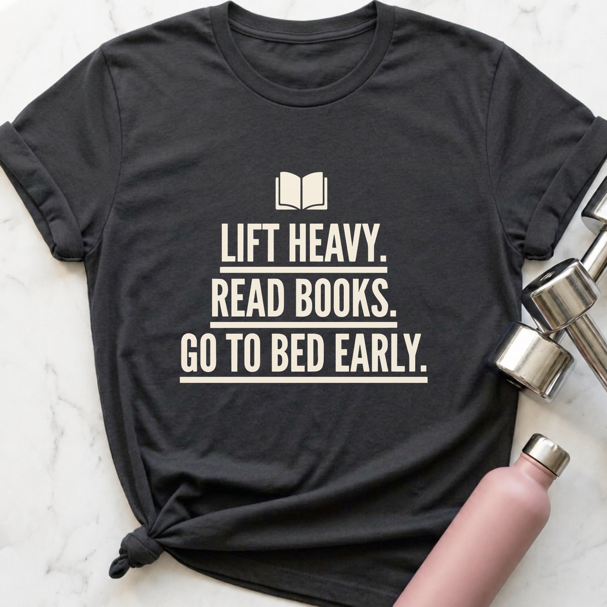 Lift Heavy Read Books Go To Bed Early T-Shirt — Dark Grey Heather