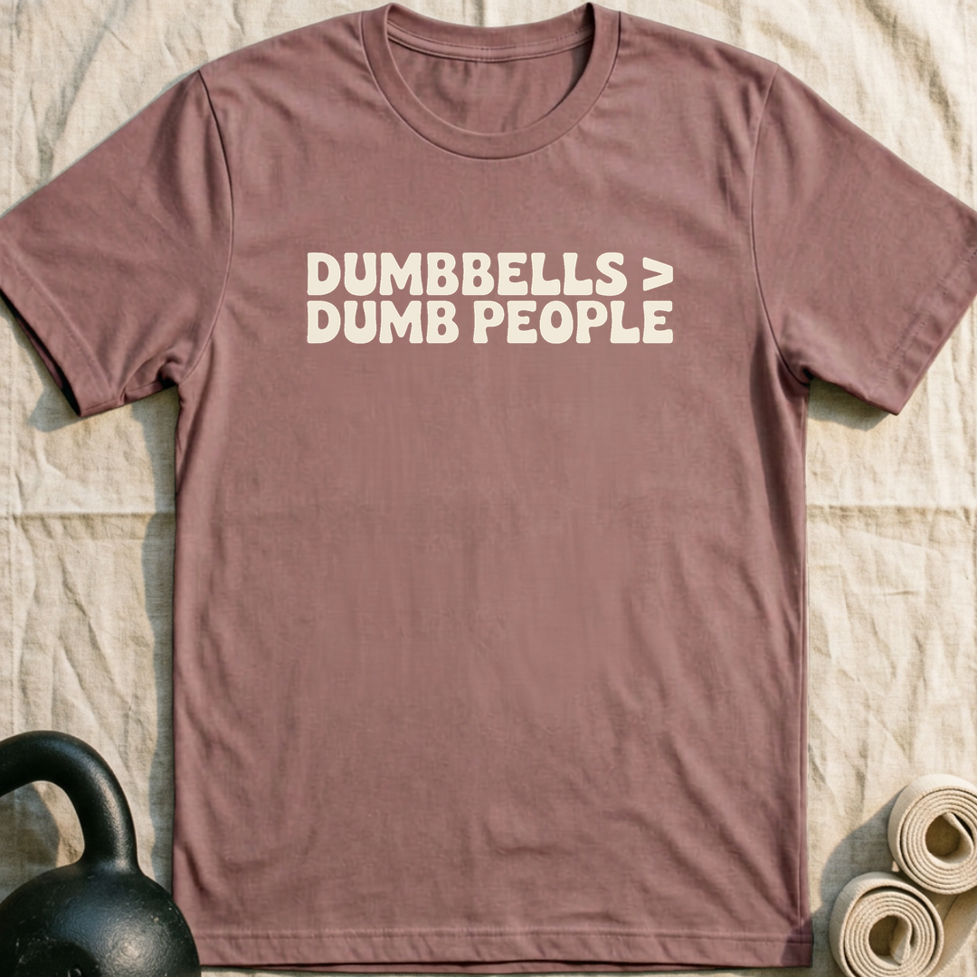 Dumbbells > Dumb People Bold T-Shirt — Mauve