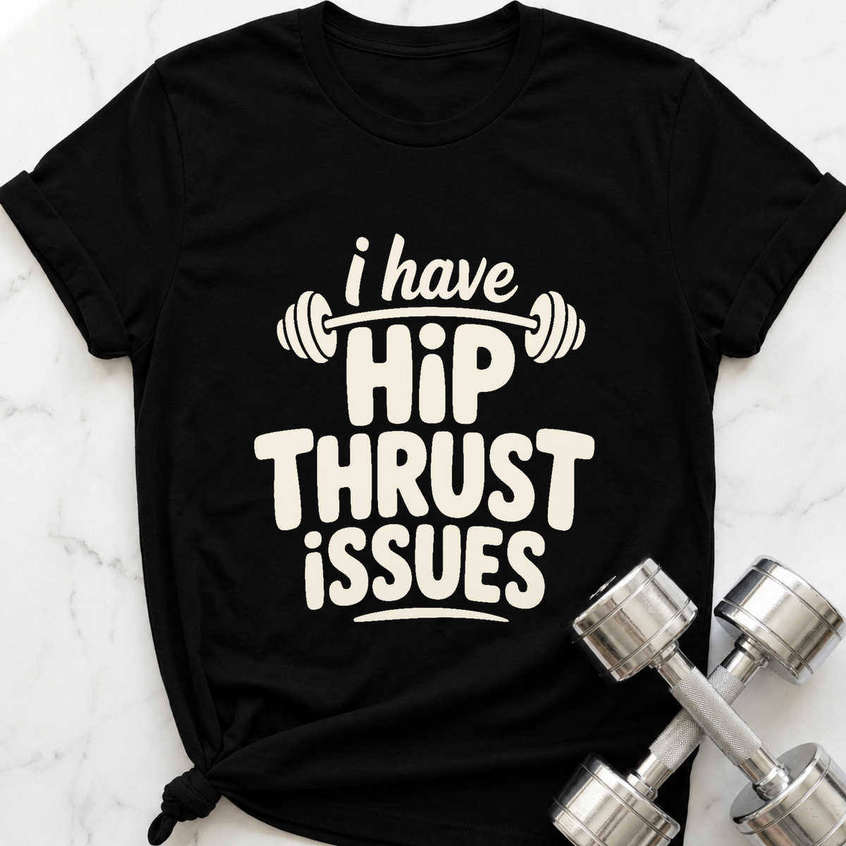 Hip Thrust Issues T-Shirt — Black