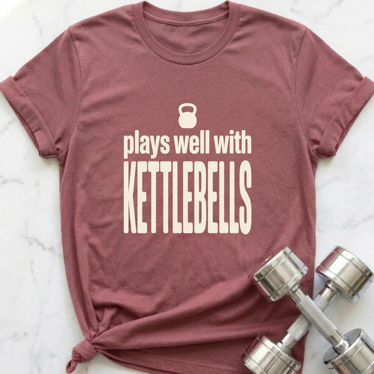 Plays Well With Kettlebells T-Shirt — Mauve
