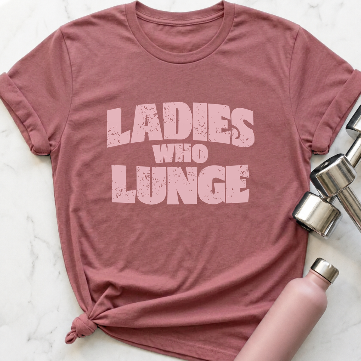 Ladies Who Lunge T-Shirt — Mauve