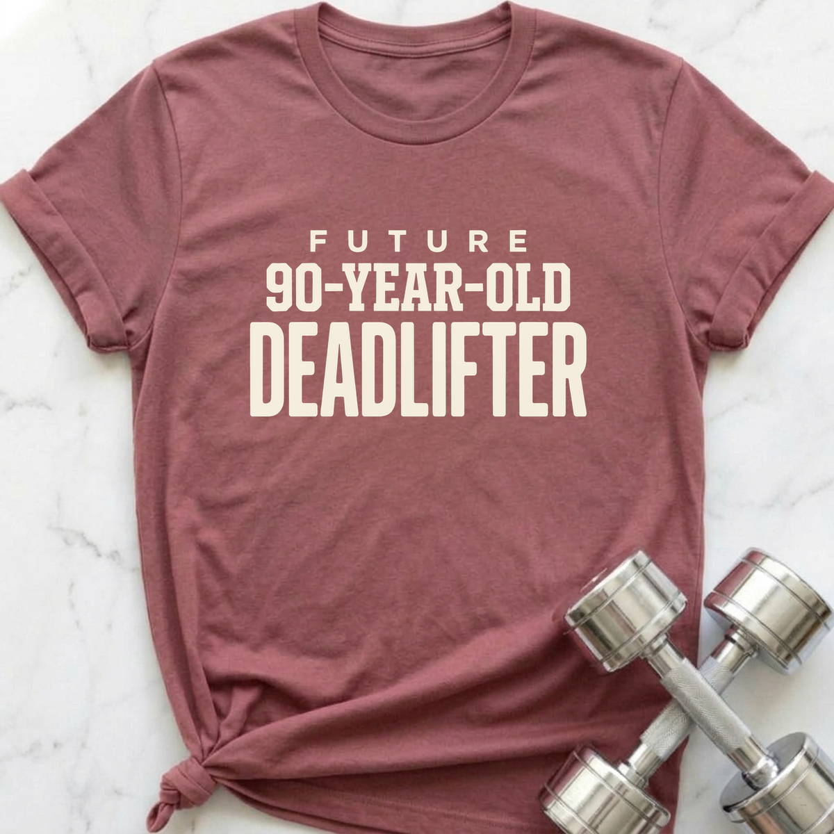 Future 90-Year-Old Deadlifter T-Shirt — Mauve