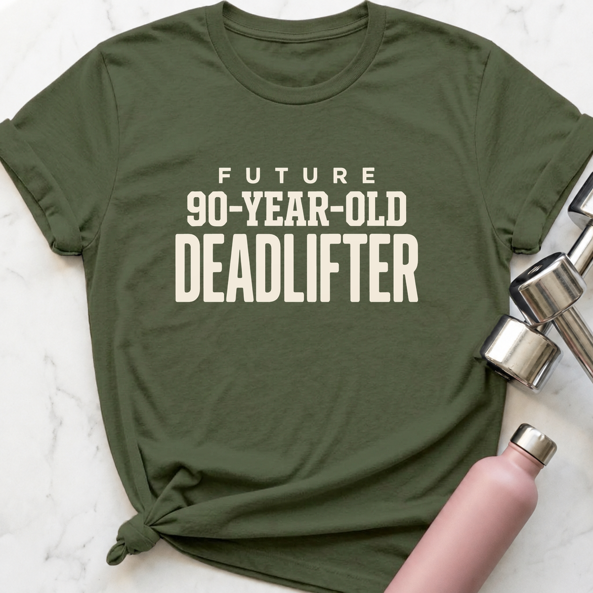 Future 90-Year-Old Deadlifter T-Shirt — Military Green