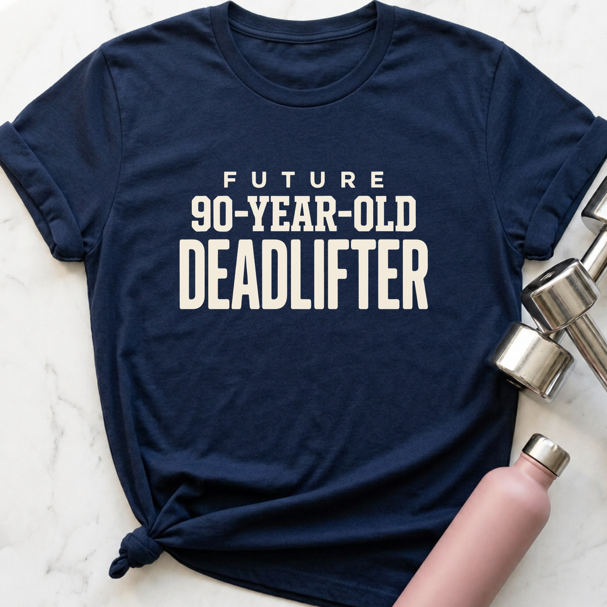 Future 90-Year-Old Deadlifter T-Shirt — Navy