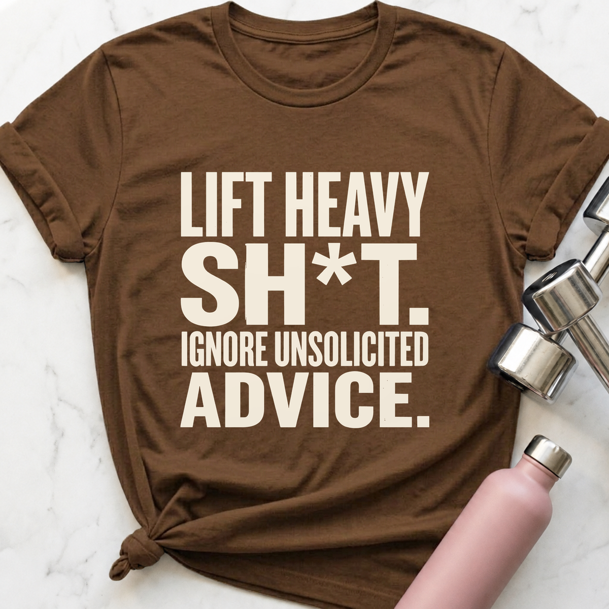 Ignore Unsolicited Advice T-Shirt — Heather Brown