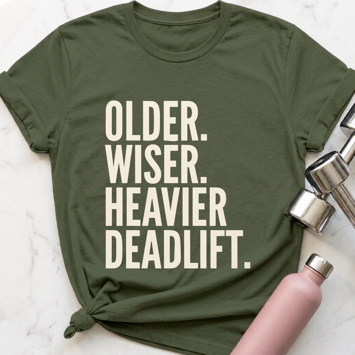 Older Wiser Heavier Deadlift T-Shirt — Military Green