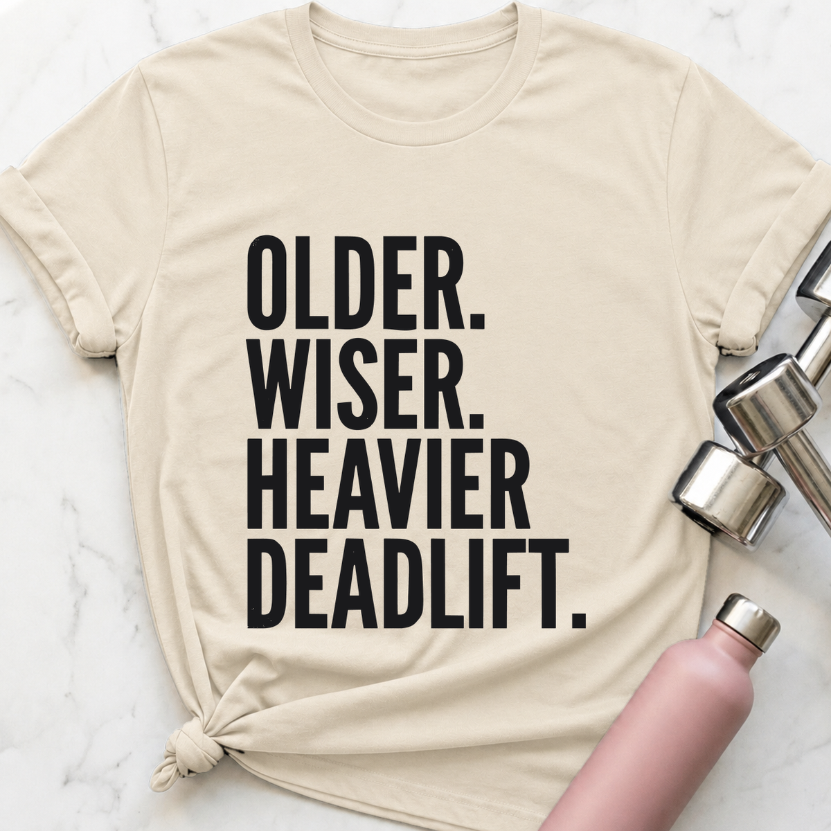 Older Wiser Heavier Deadlift T-Shirt — Natural
