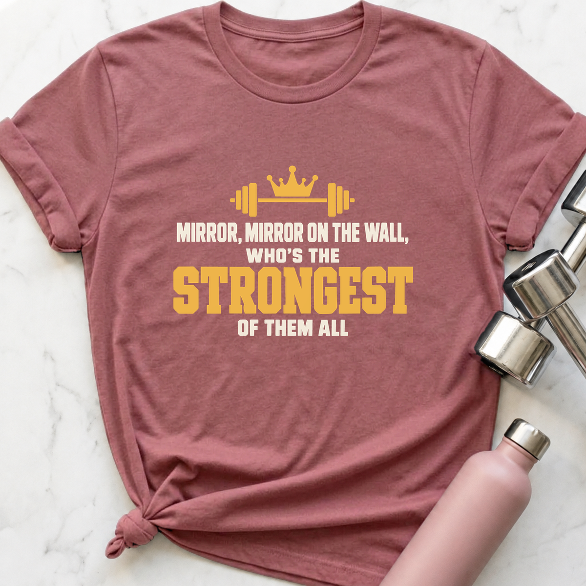 Mirror Mirror Strongest Of Them All T-Shirt — Mauve