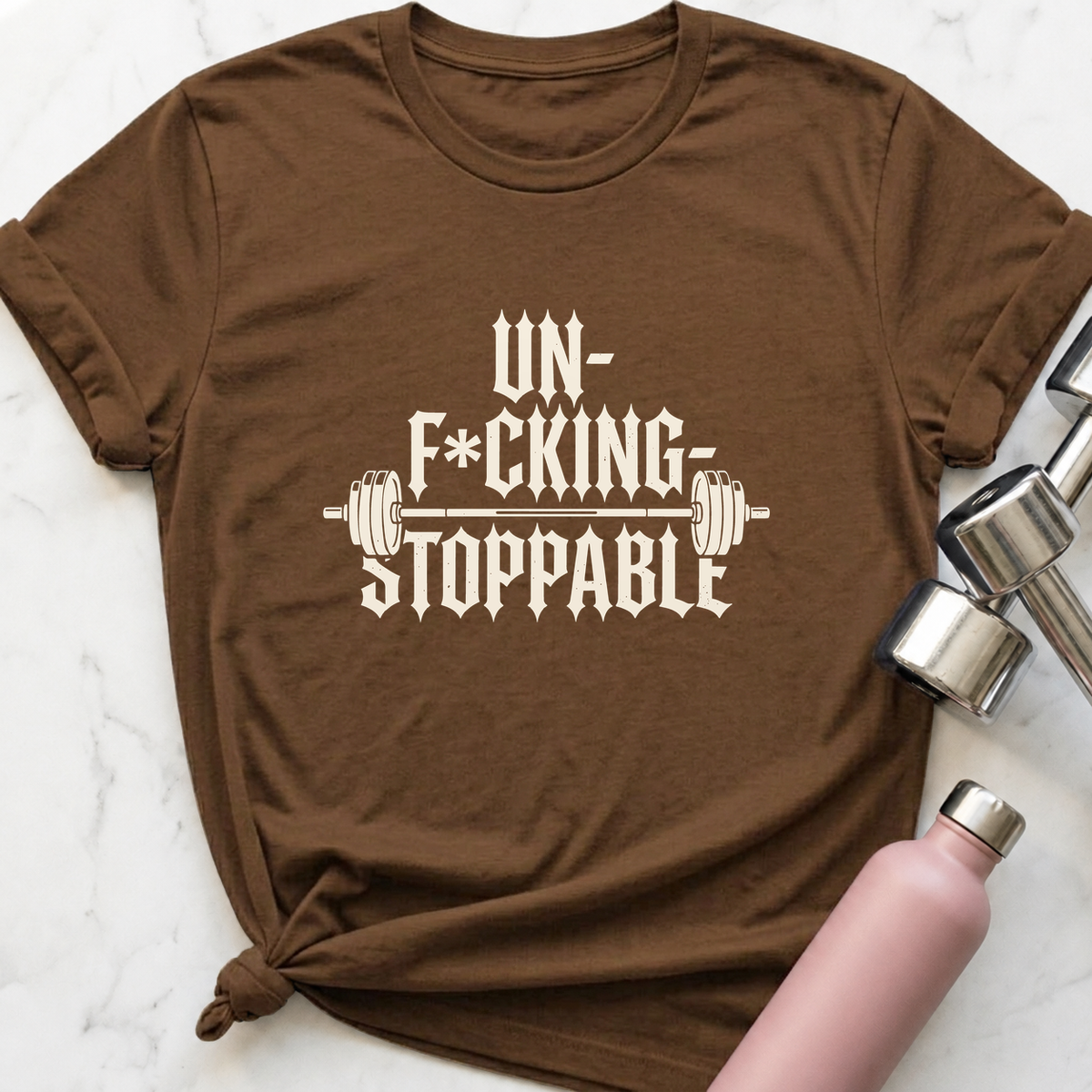Un-F*cking-Stoppable T-Shirt — Heather Brown