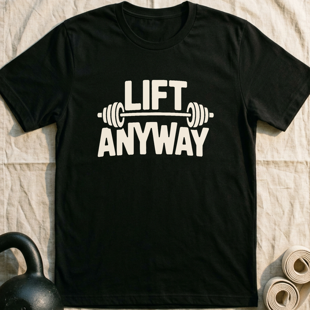 Lift Anyway T-Shirt — Black