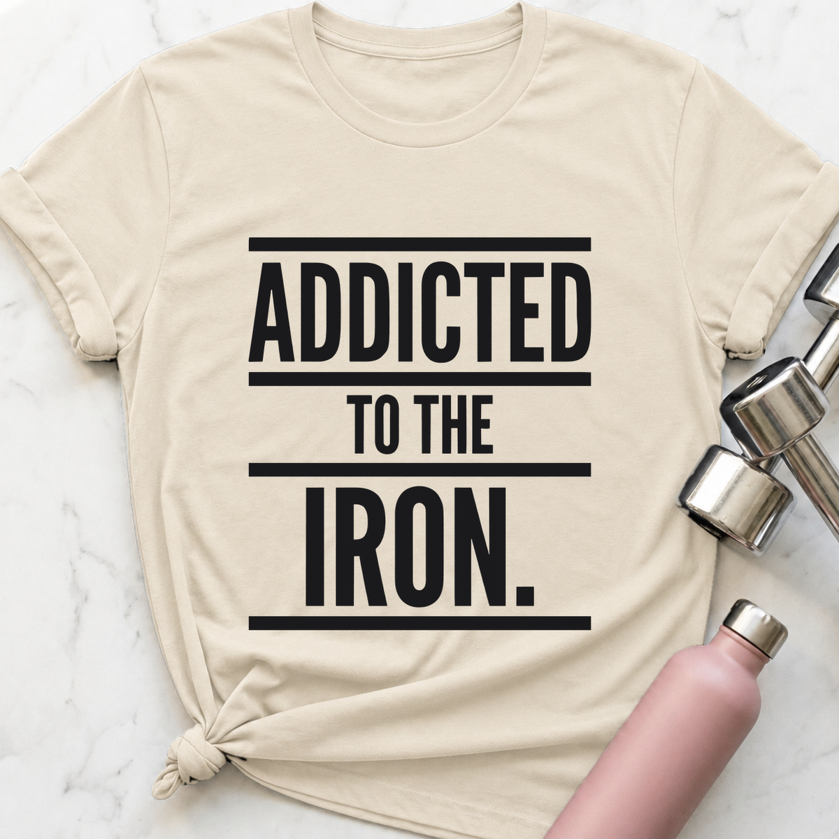 Addicted To The Iron T-Shirt — Natural