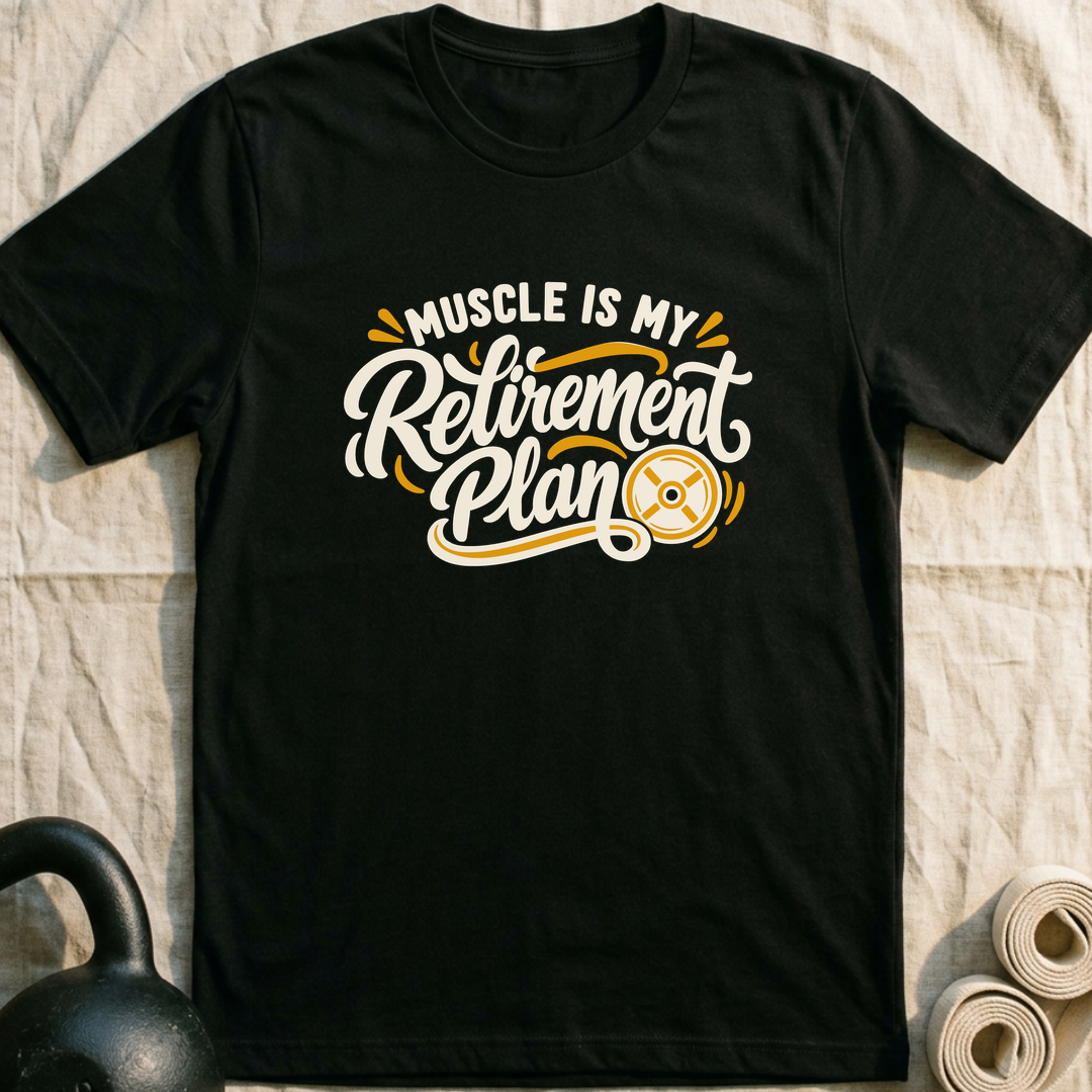 My Retirement Plan T-Shirt — Black