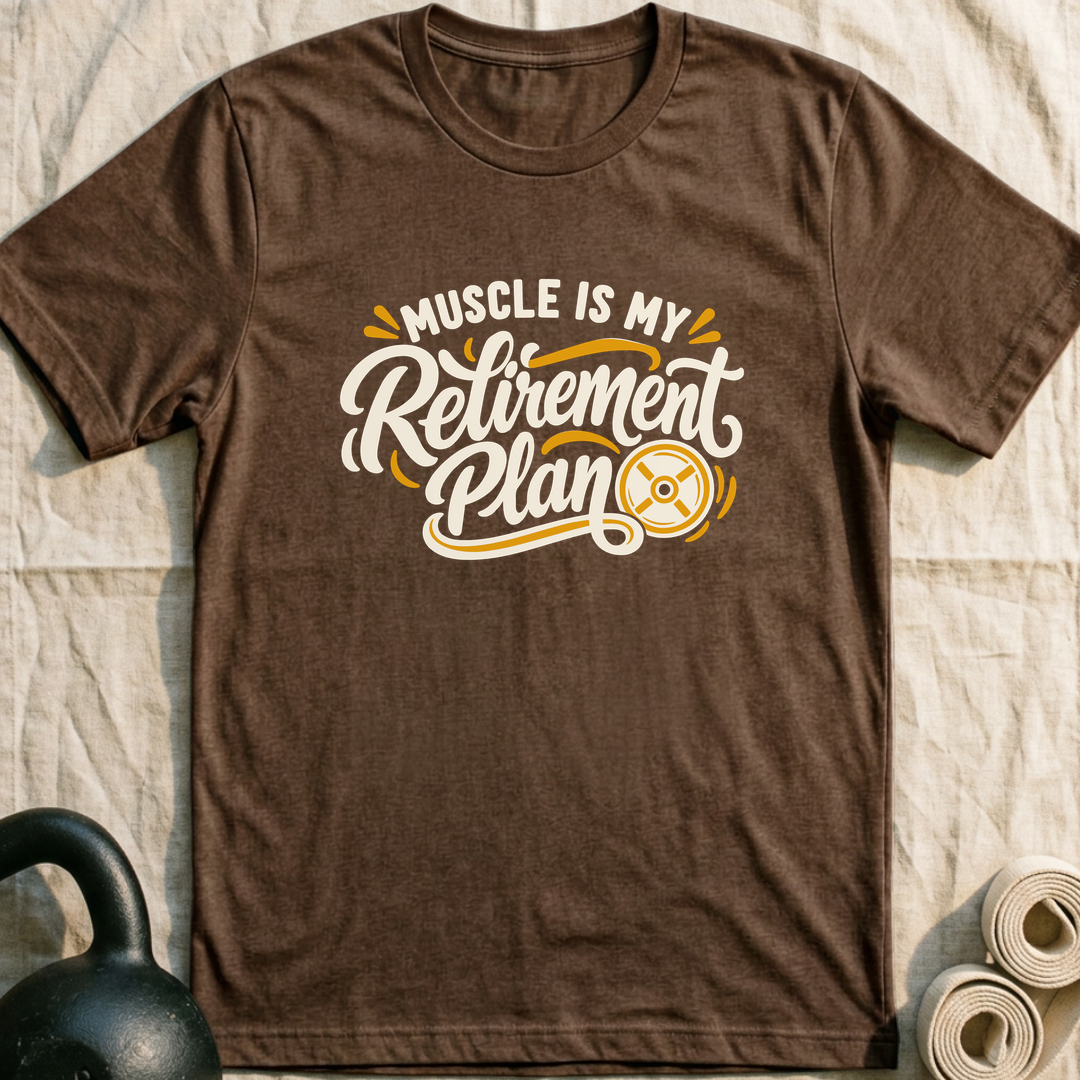 My Retirement Plan T-Shirt — Heather Brown