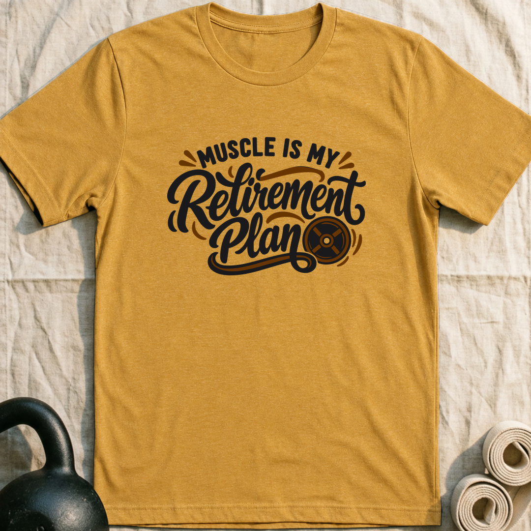 My Retirement Plan T-Shirt — Heather Mustard