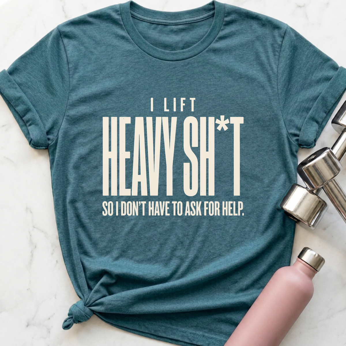 I Lift Heavy Sh*t T-Shirt — Heather Deep Teal