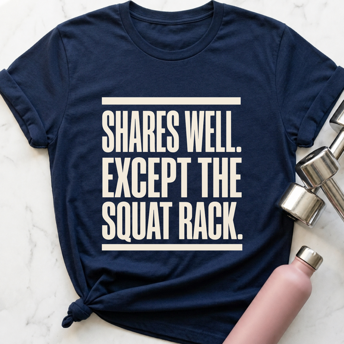 Shares Well Except The Squat Rack T-Shirt — Navy
