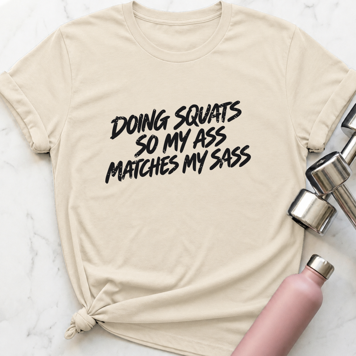 Ass Matches My Sass T-Shirt — Natural