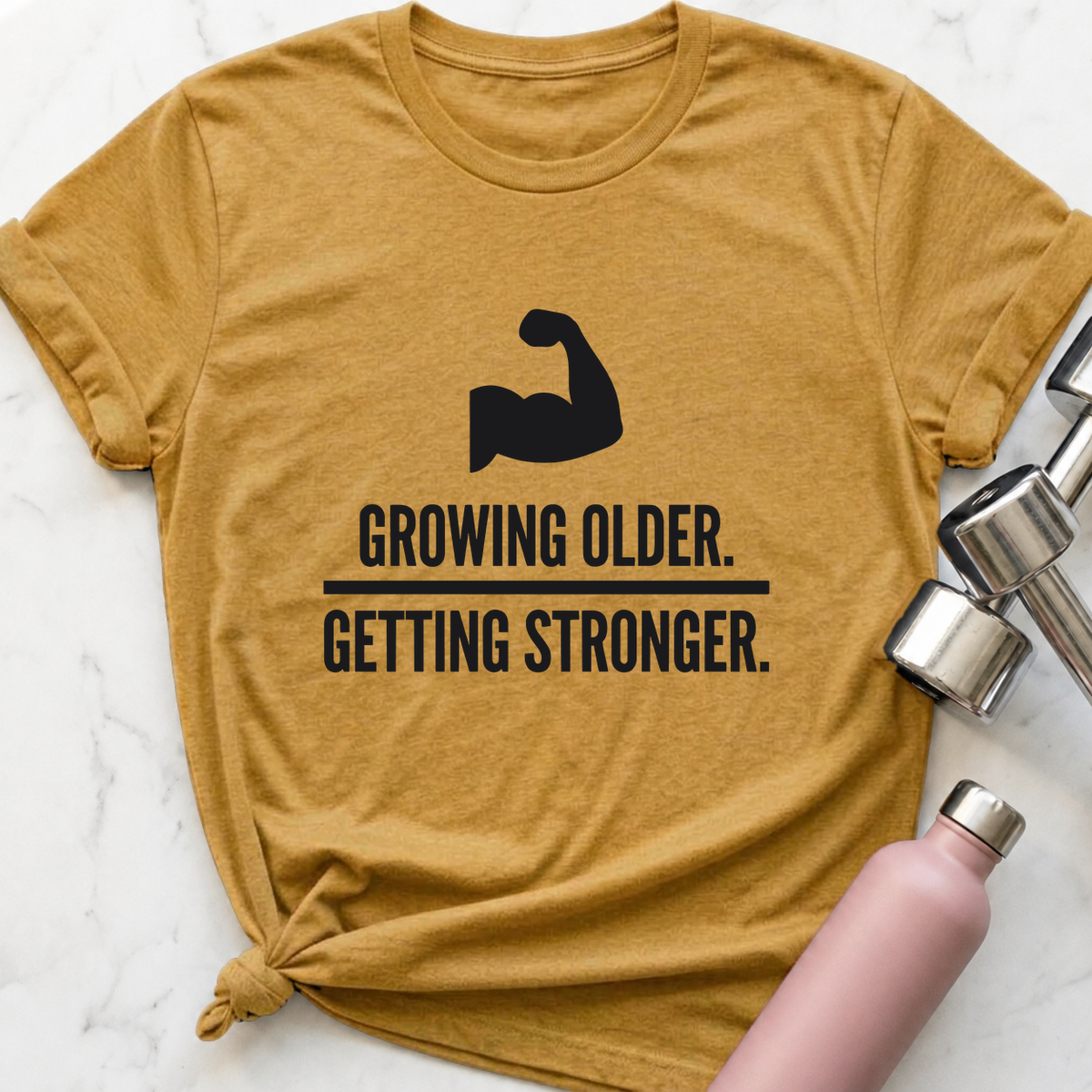 Growing Older Getting Stronger T-Shirt — Heather Mustard