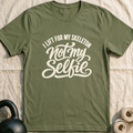 Skeleton Not Selfie T-Shirt — Military Green