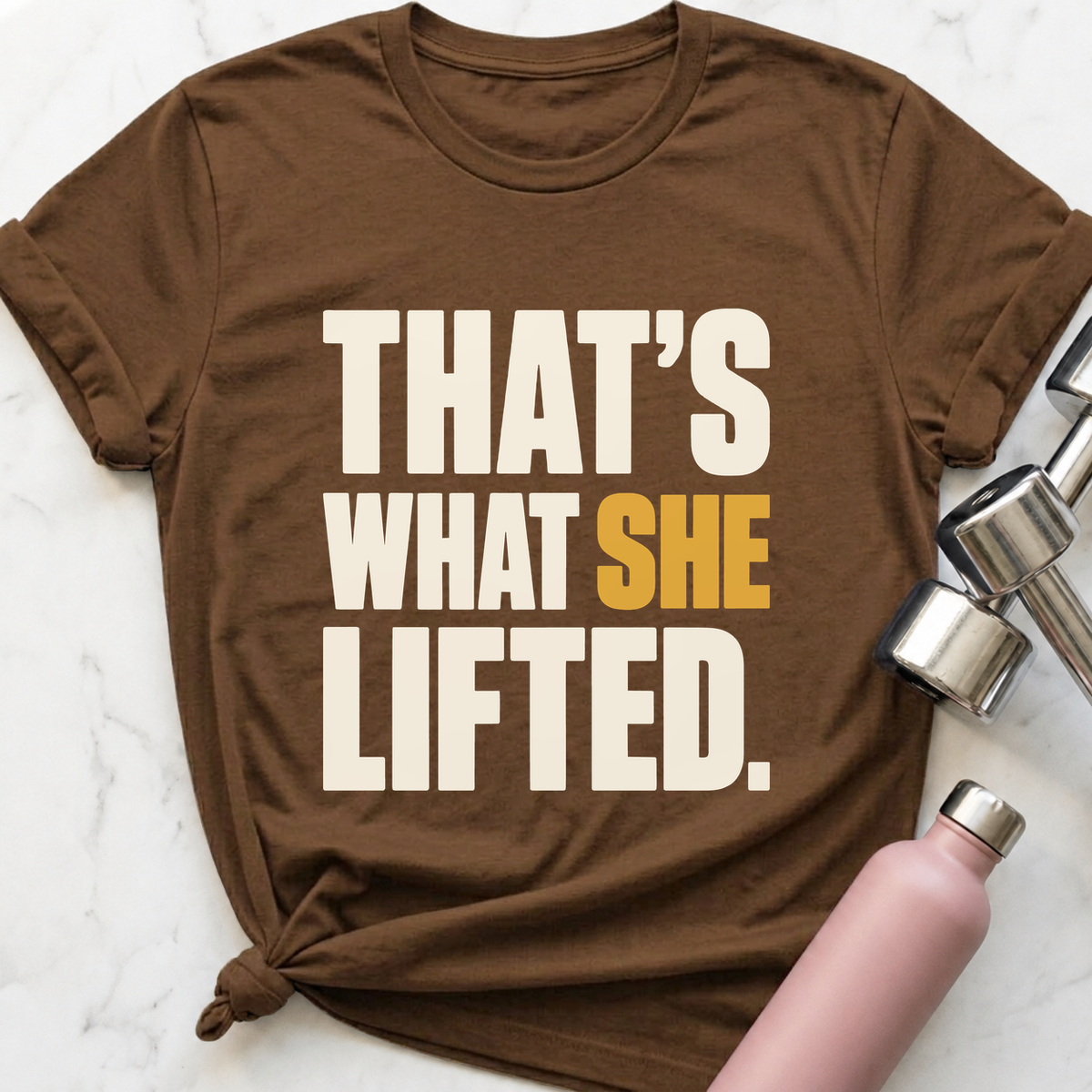 That's What She Lifted T-Shirt — Heather Brown