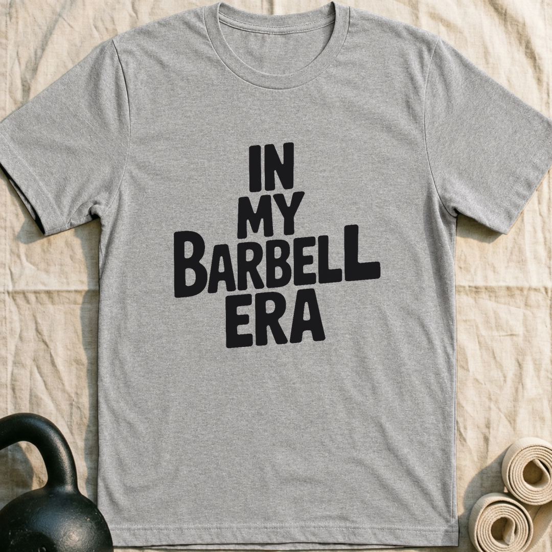 In My Barbell Era T-Shirt — Athletic Heather