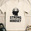 Strong Is A Mindset T-Shirt — Natural