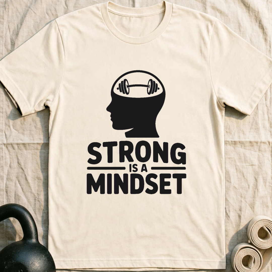 Strong Is A Mindset T-Shirt — Natural