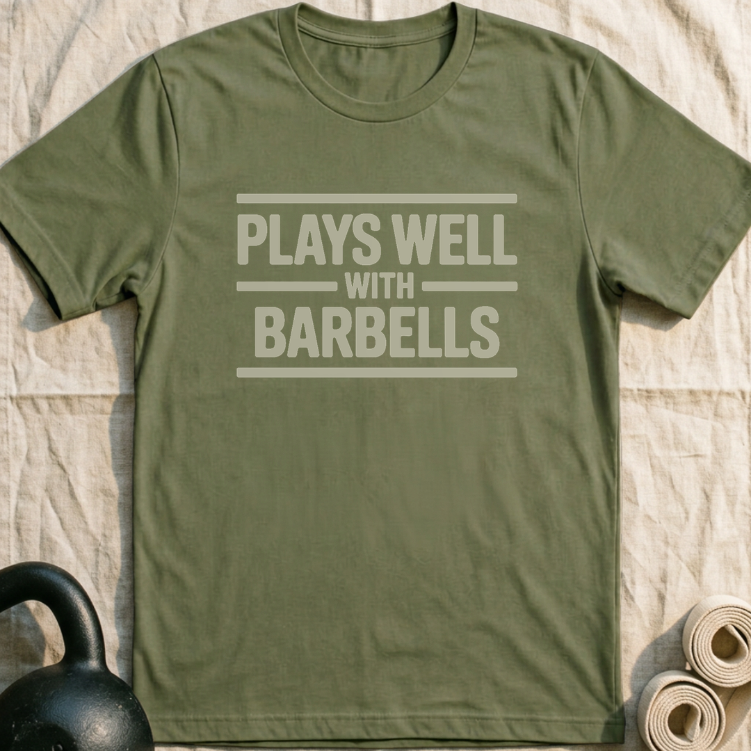 Plays Well With Barbells T-Shirt — Military Green