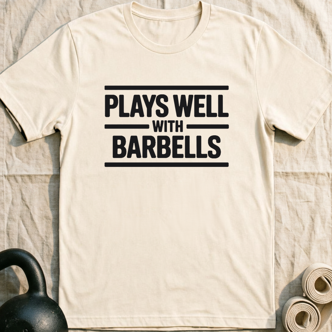 Plays Well With Barbells T-Shirt — Natural
