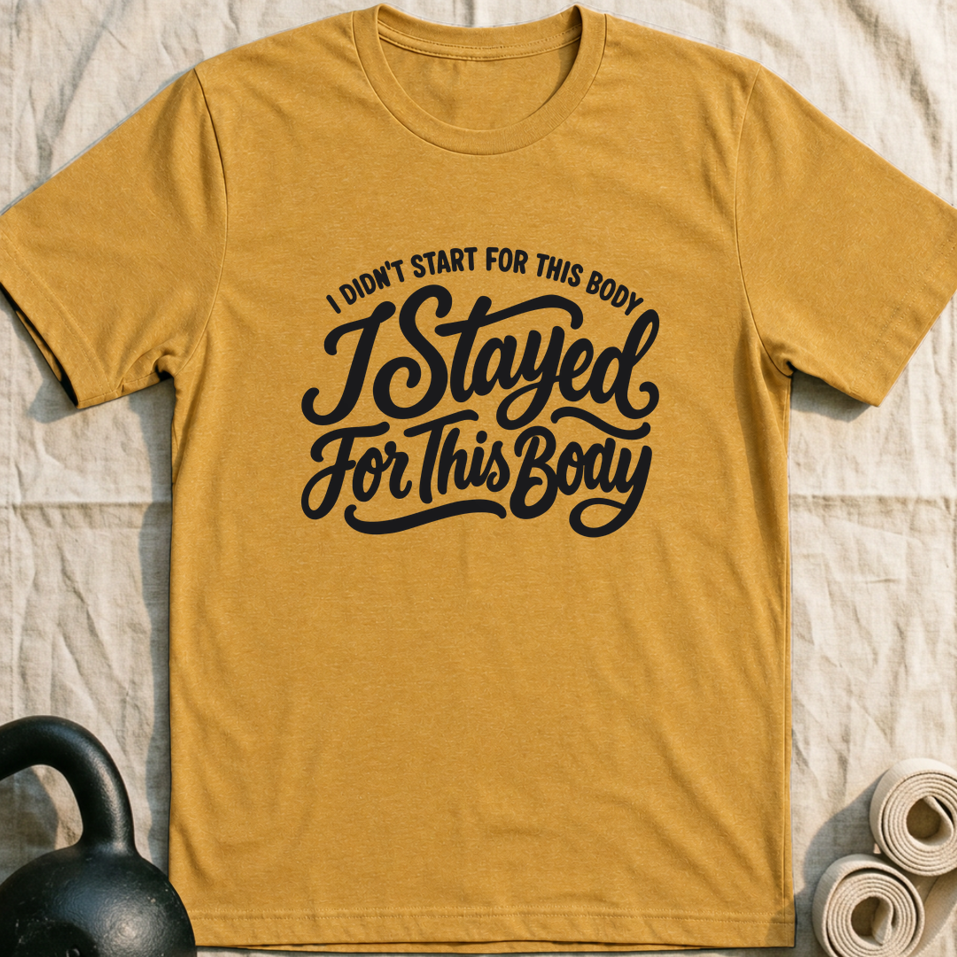 Stayed For This Body T-Shirt — Heather Mustard