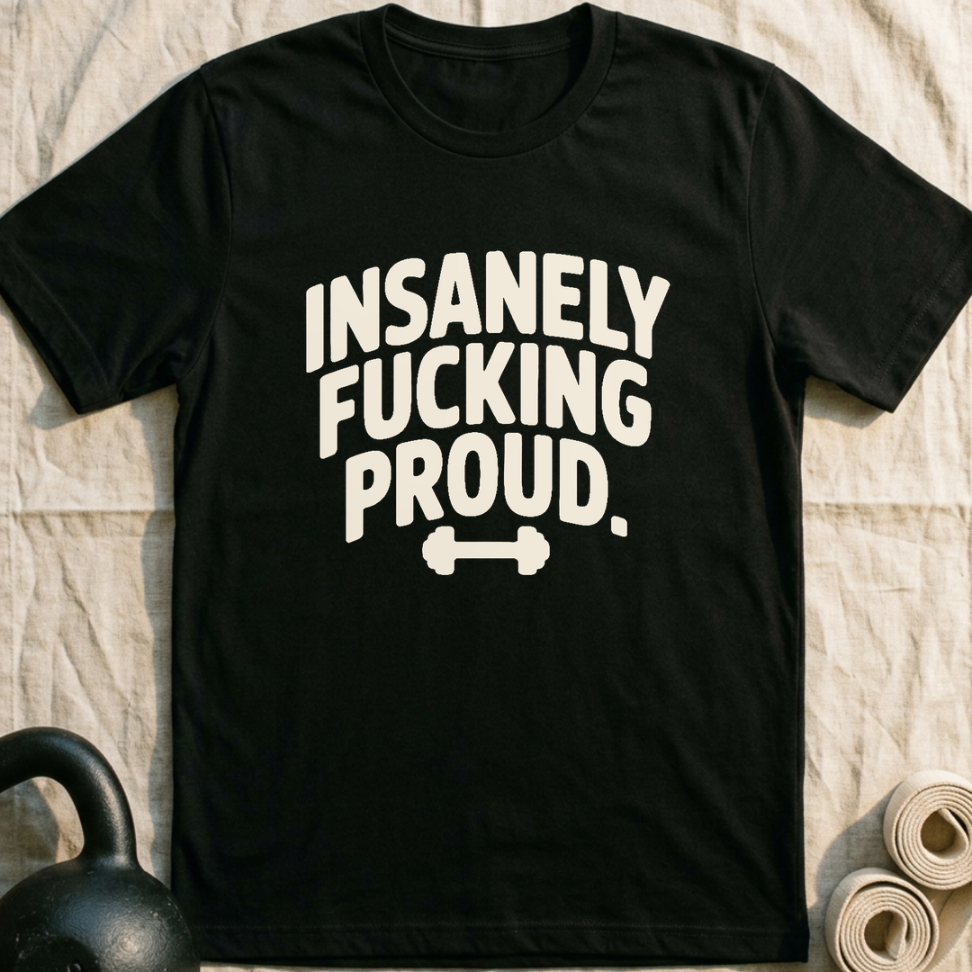 Insanely Proud T-Shirt — Black