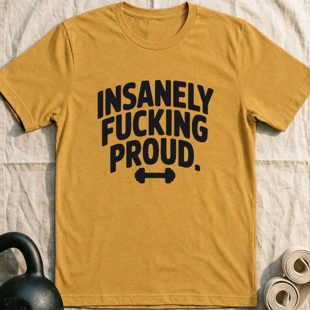 Insanely Proud T-Shirt — Heather Mustard