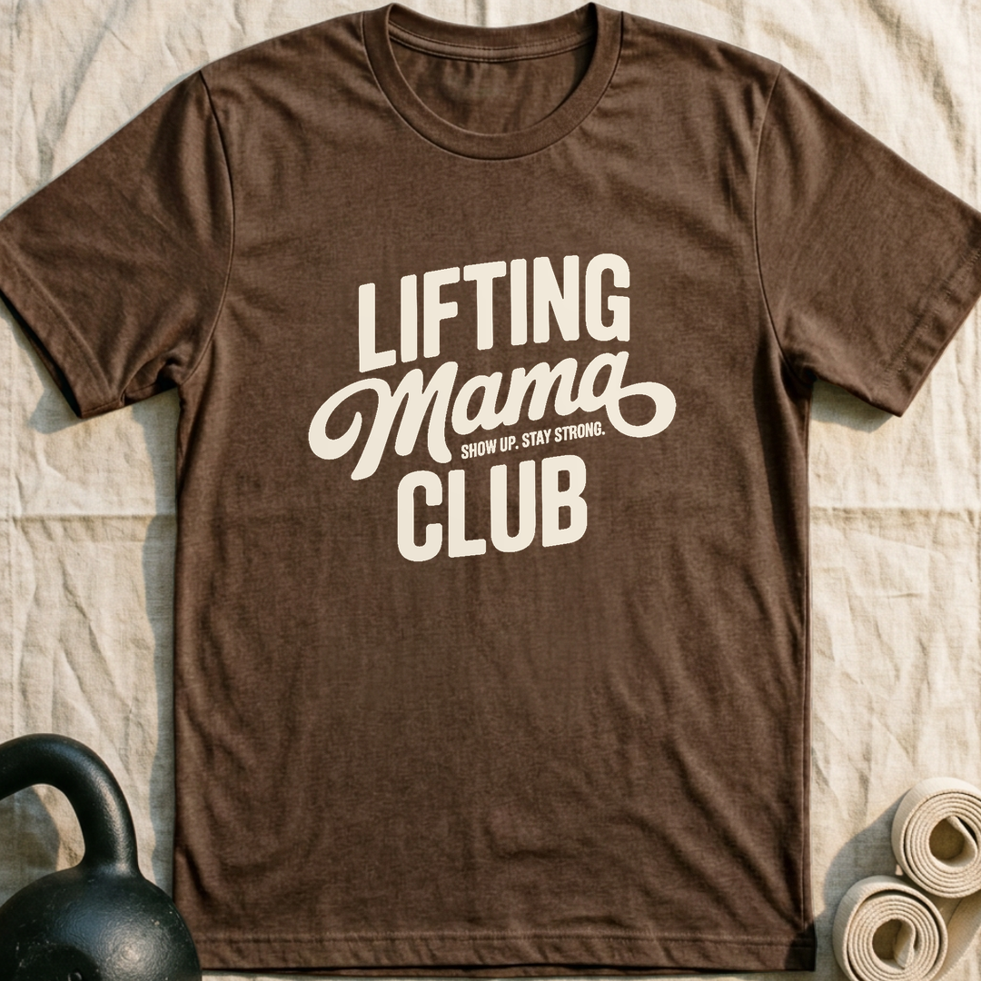 Lifting Mama Club T-Shirt — Heather Brown