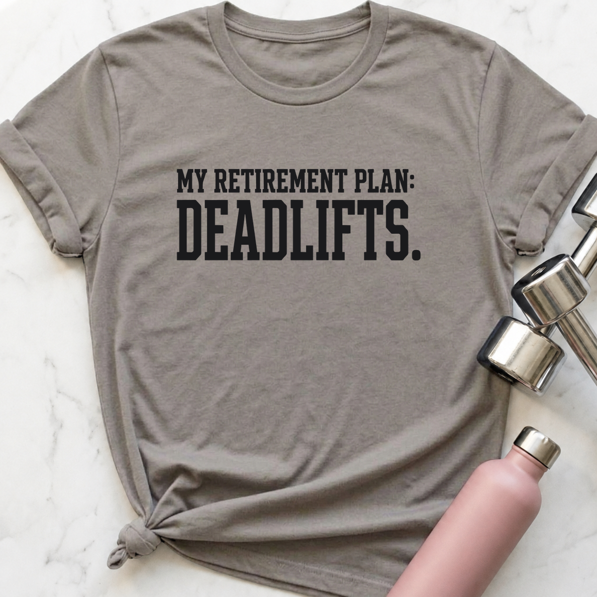 Retirement Plan Deadlifts T-Shirt — Athletic Heather