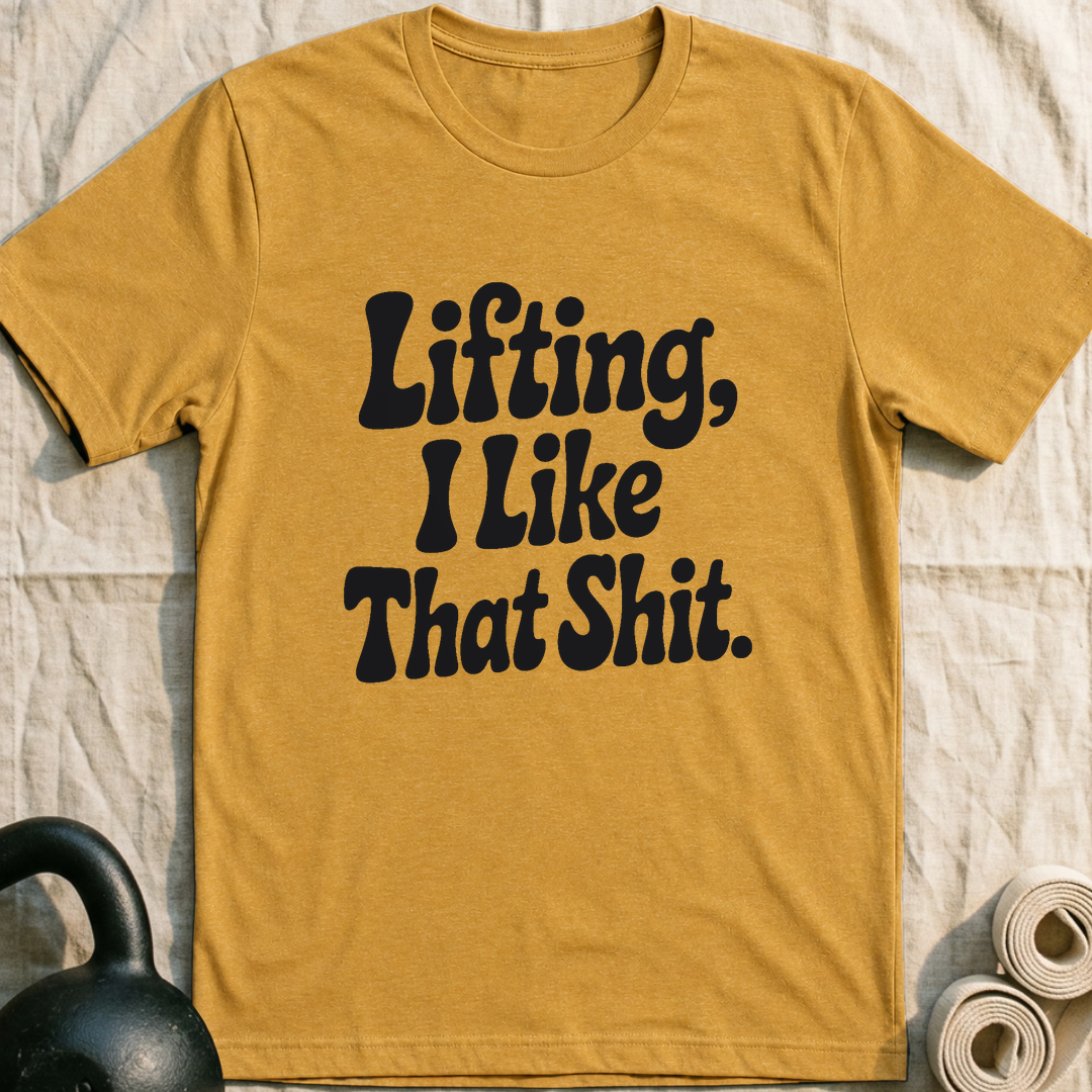 I Like That Shit T-Shirt — Heather Mustard