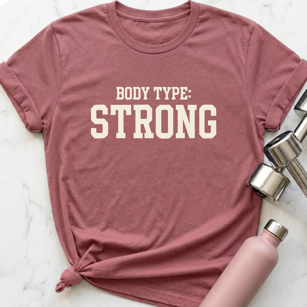 Body Type Strong T-Shirt — Mauve