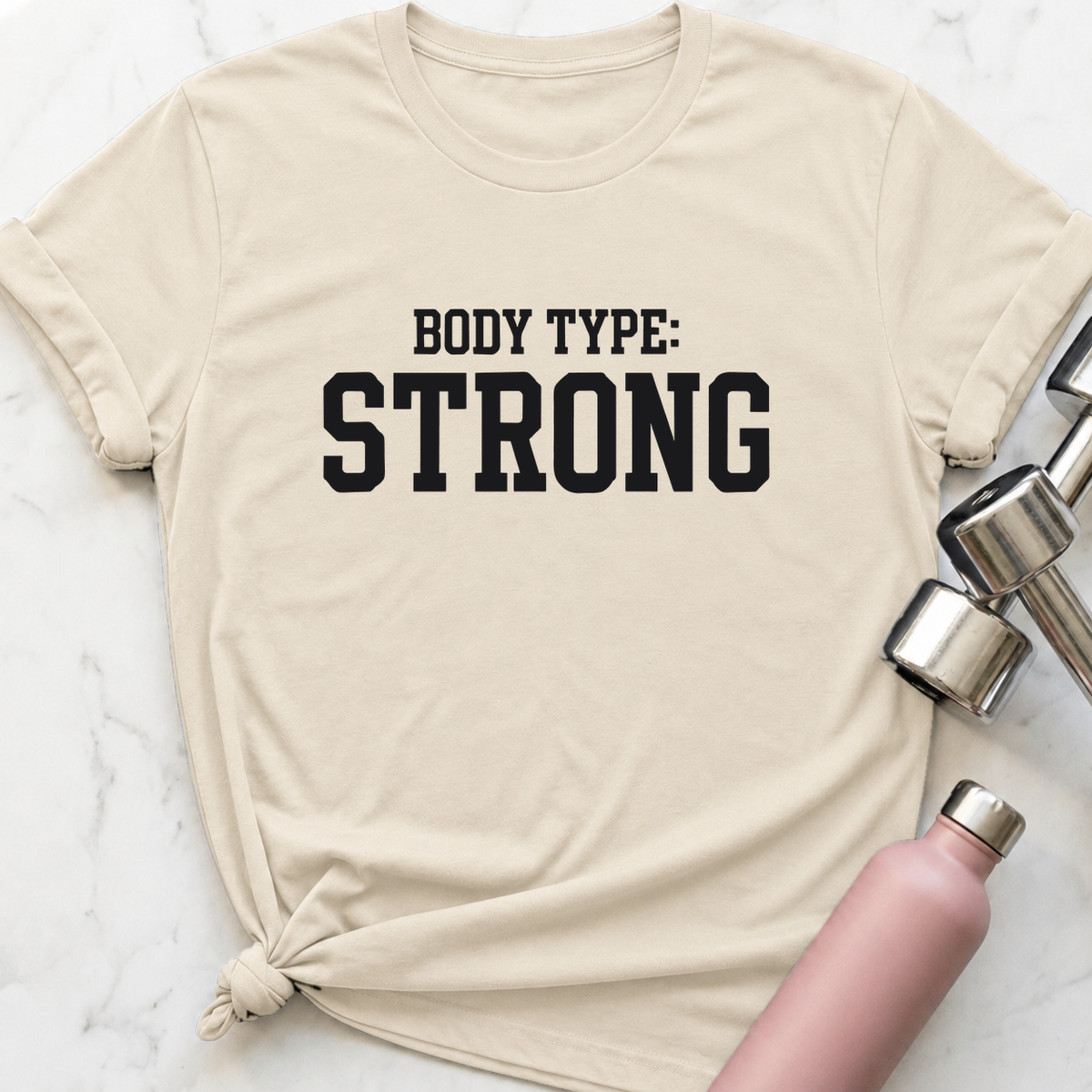 Body Type Strong T-Shirt — Natural